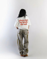 The ALWAYS LATE Tee